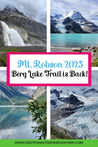 Pinterest Pin of Mt. Robson 2025 Berg Lake Trail is back with four mountain pictures of the area. 